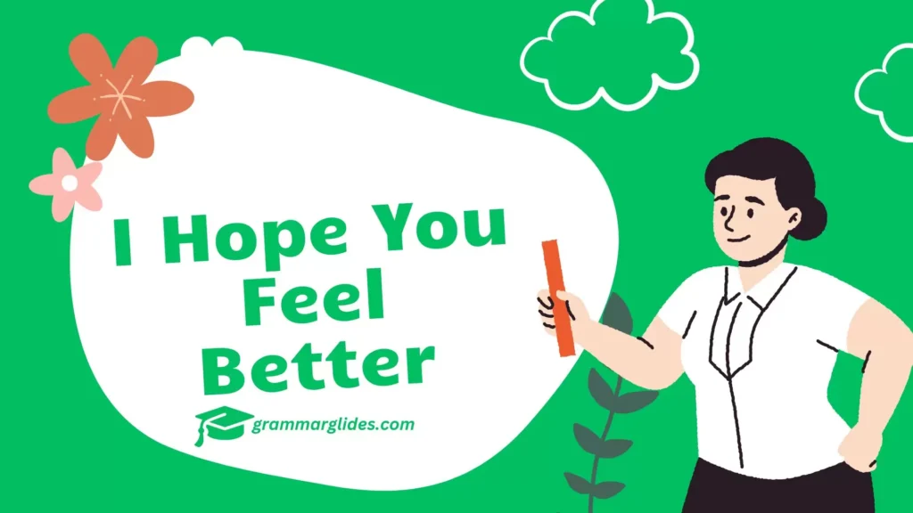 I Hope You Feel Better