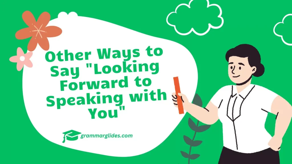 "Looking Forward to Speaking with You"