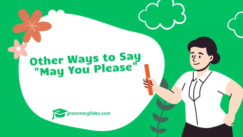 Other Ways to Say “May You Please” "May You Please"
