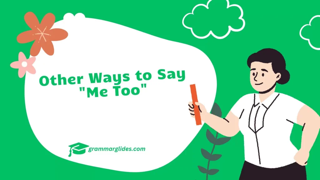 Other Ways to Say "Me Too