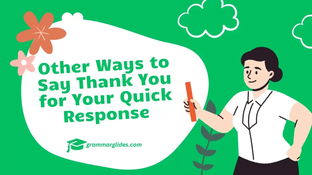 Other Ways to Say Thank You for Your Quick Response