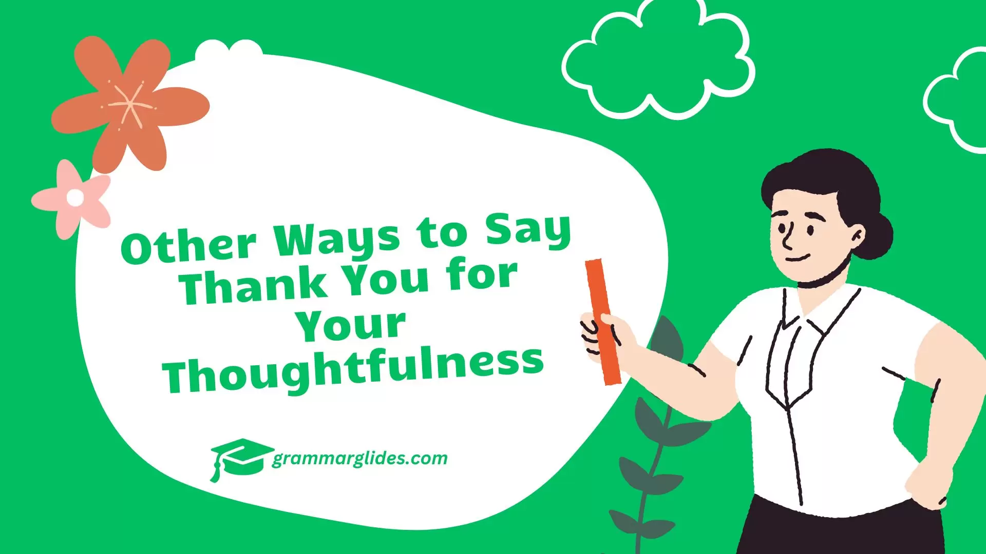 Other Ways to Say Thank You for Your Thoughtfulness