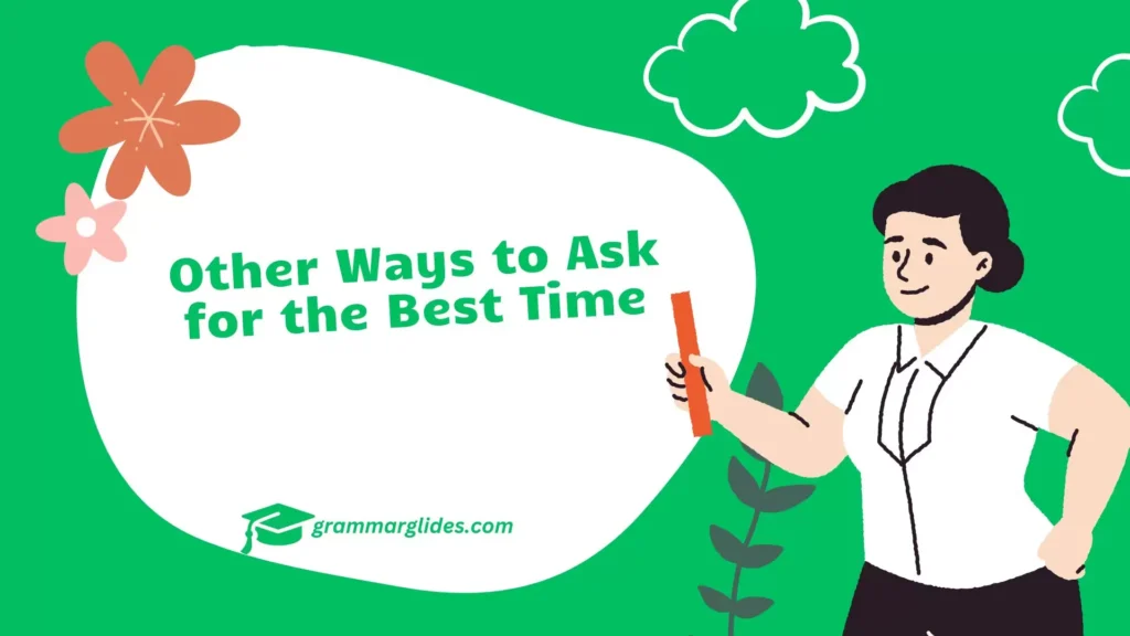 Ask for the Best Time