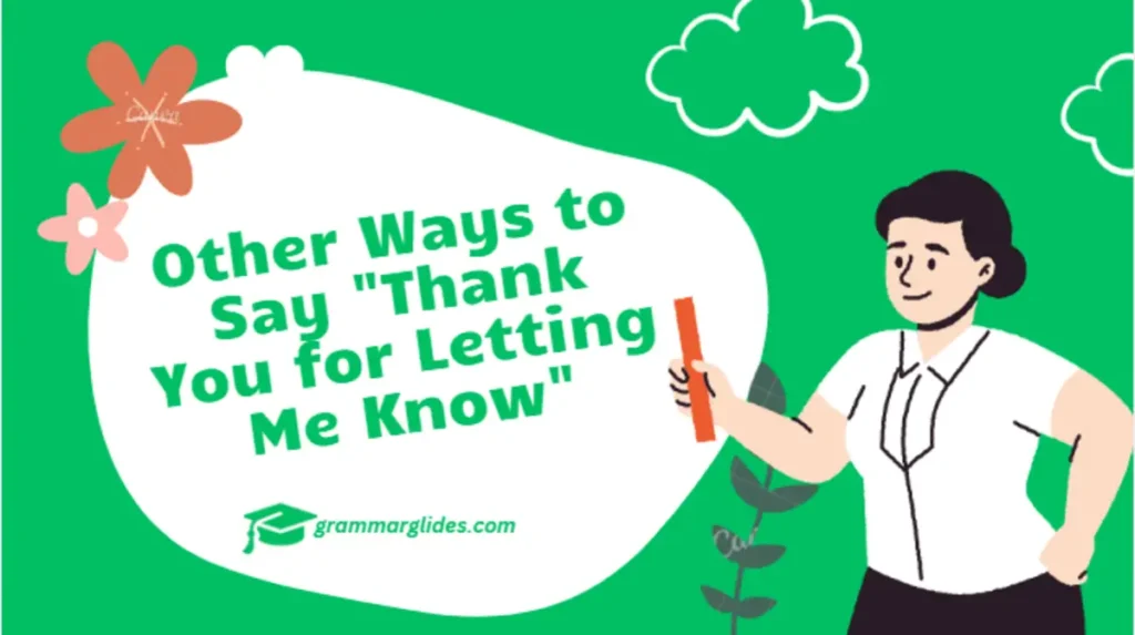 Other Ways to Say "Thank You for Letting Me Know"