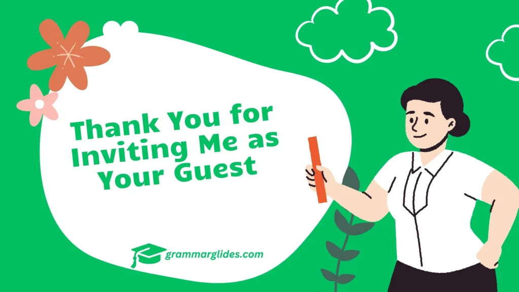 Thank You for Inviting Me as Your Guest