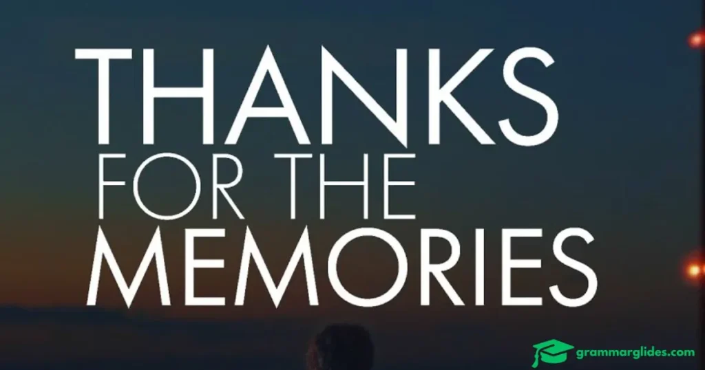 Thank You For The Memories