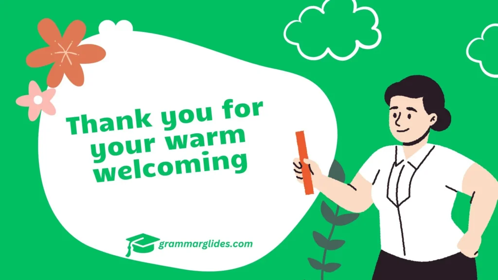 Thank you for your warm welcoming