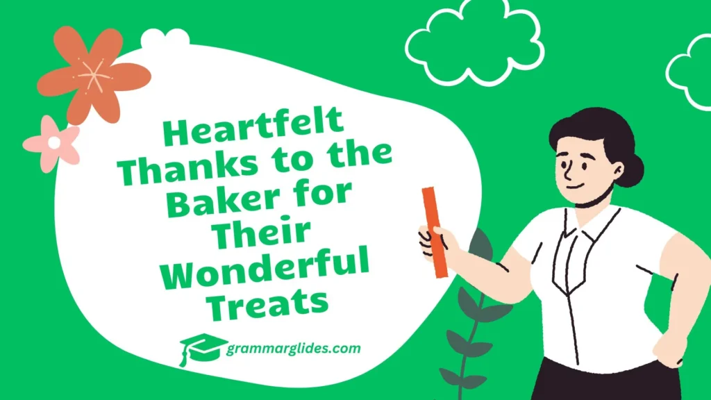 the Baker for Their Wonderful Treats