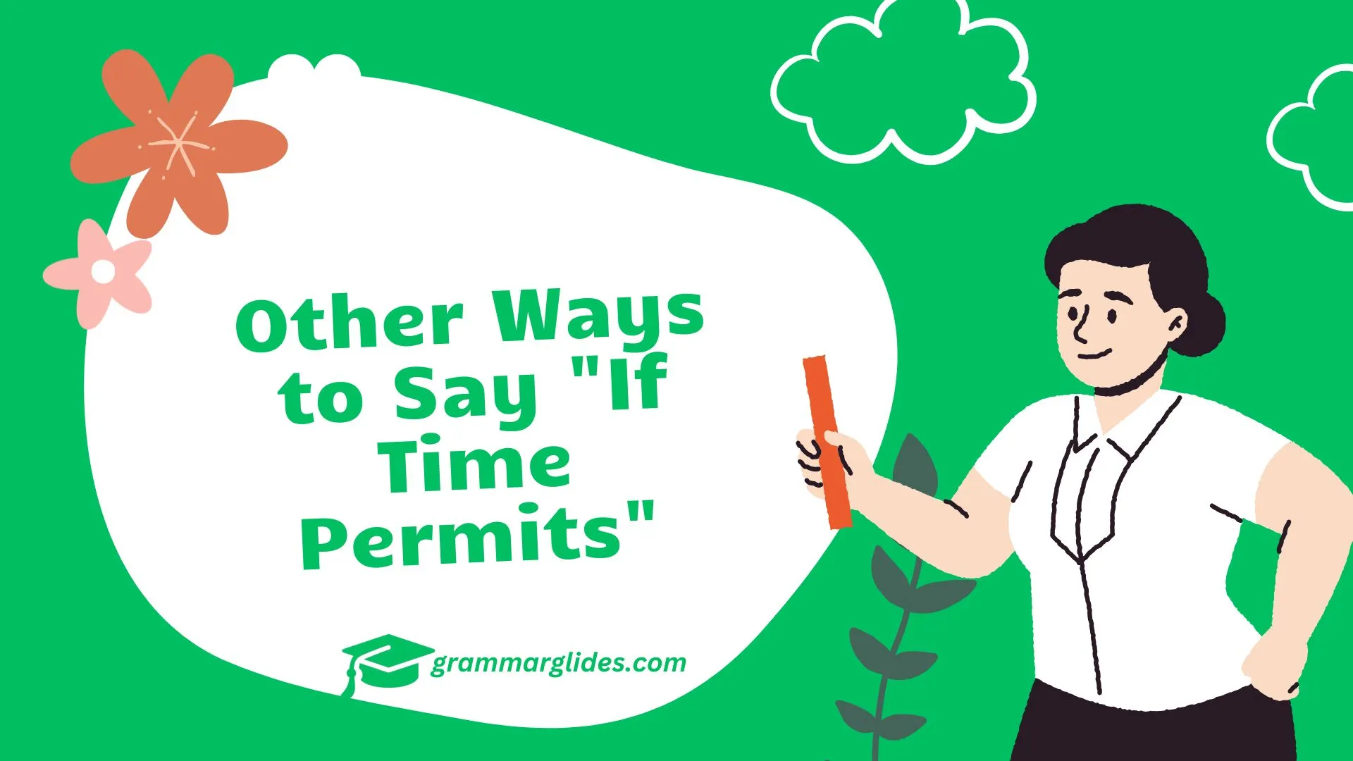 Other Ways to Say "If Time Permits"