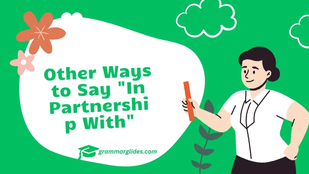 Other Ways to Say "In Partnership With"