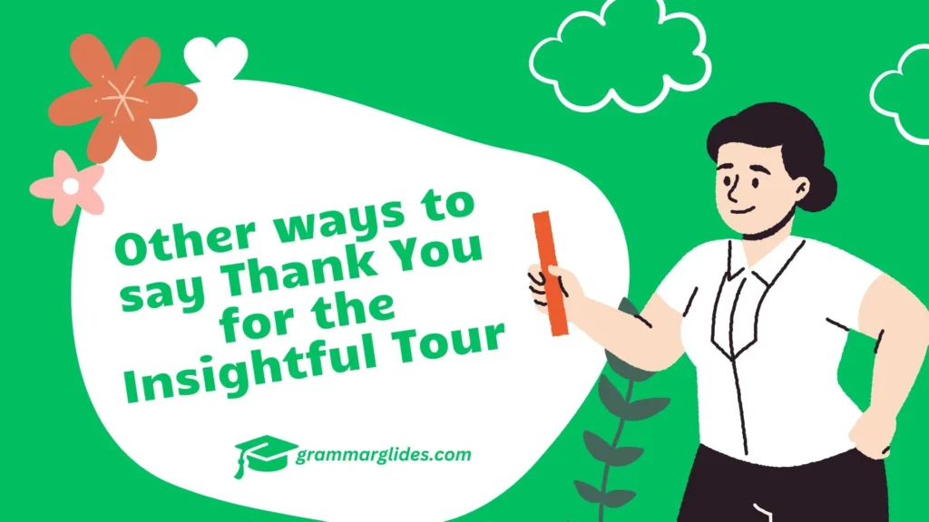 Thank You for the Insightful Tour