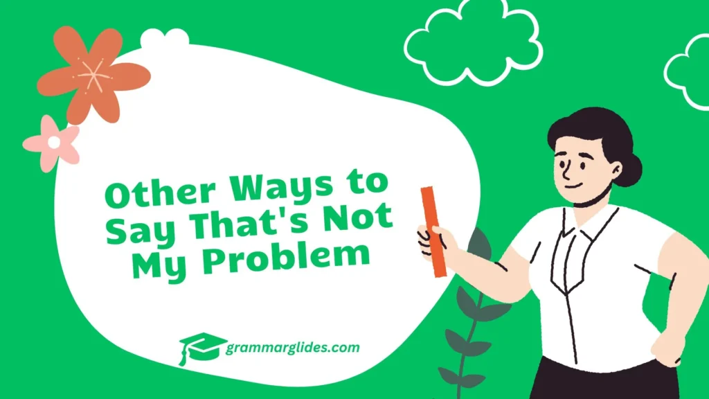 That's Not My Problem