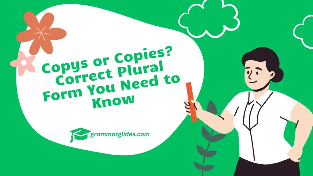Copys or Copies