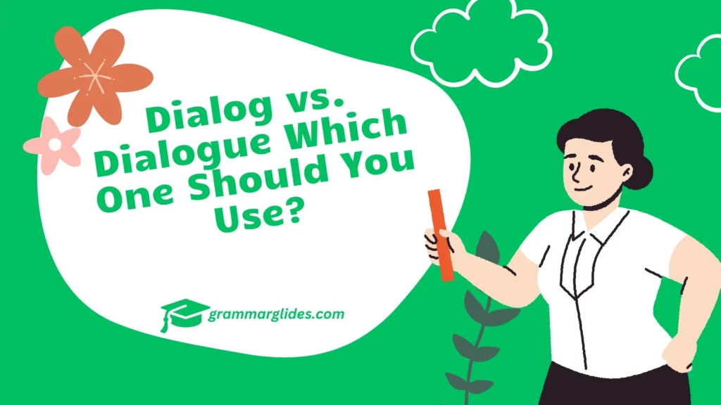 Dialog Vs Dialogue