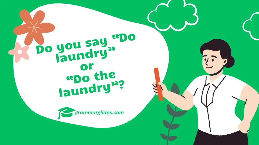 Do Laundry Or Do The Laundry