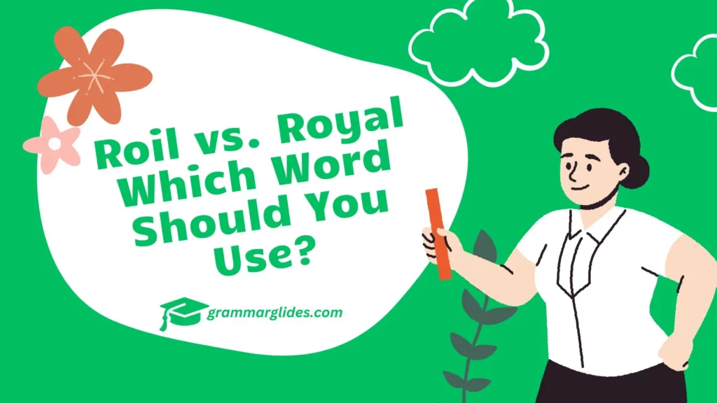 Roil Vs Royal