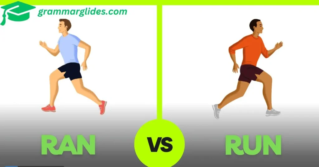 Run vs. Ran