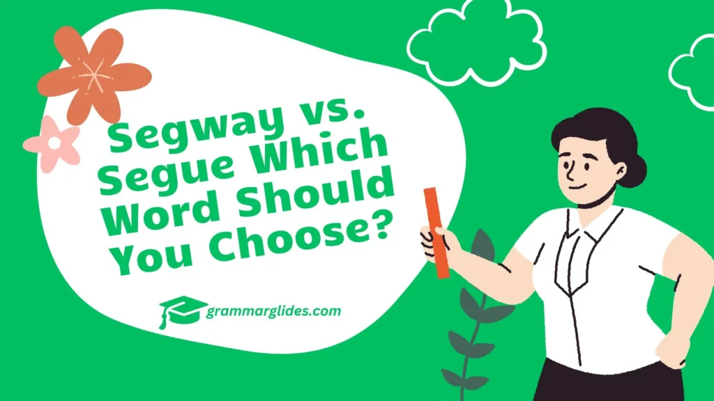 Segway Vs Segue