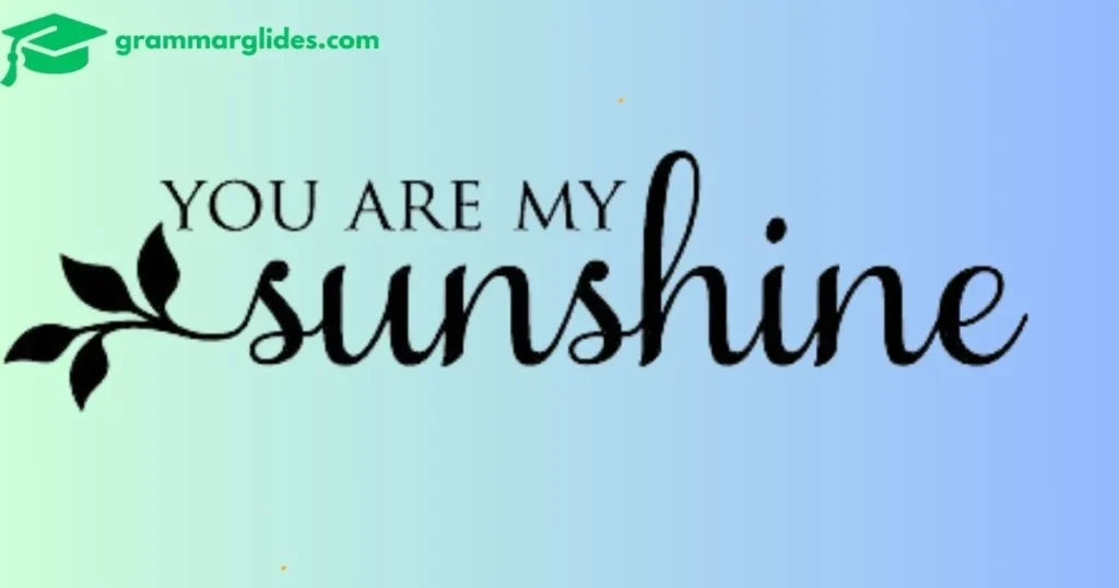 You Are My Sunshine