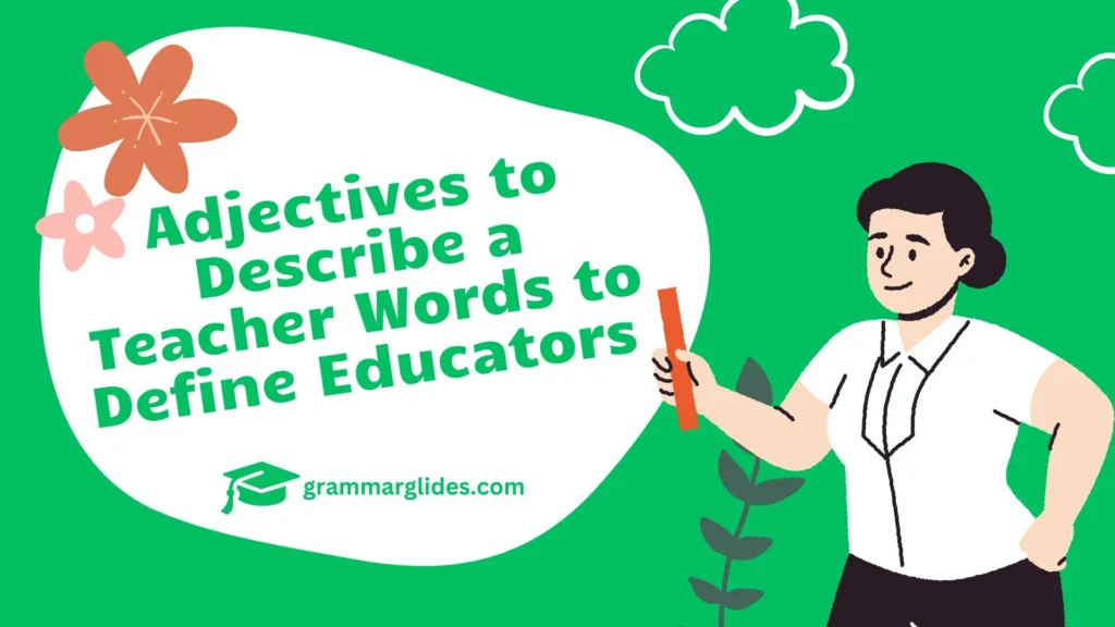 Adjectives To Describe A Teacher