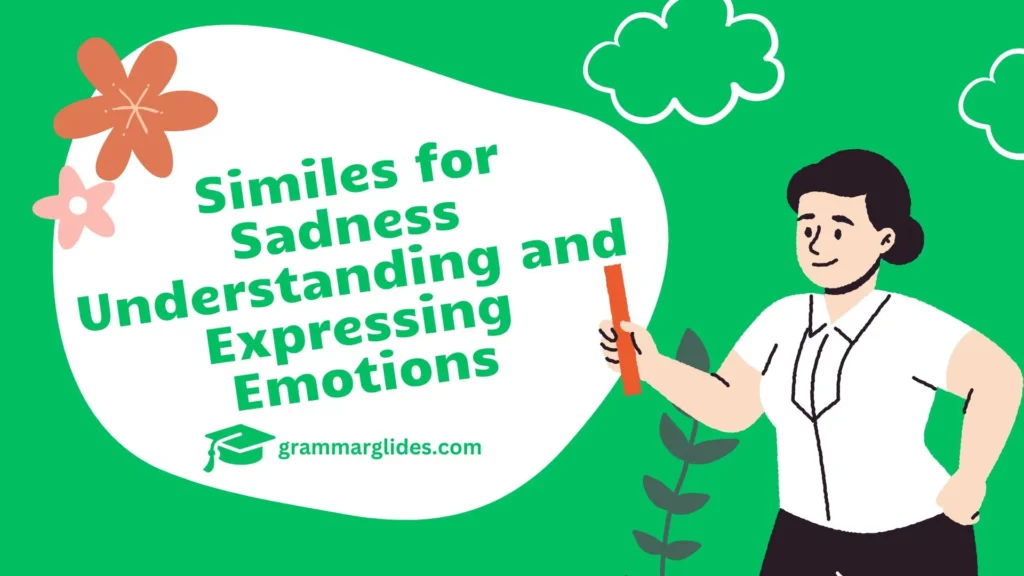 Similes For Sadness
